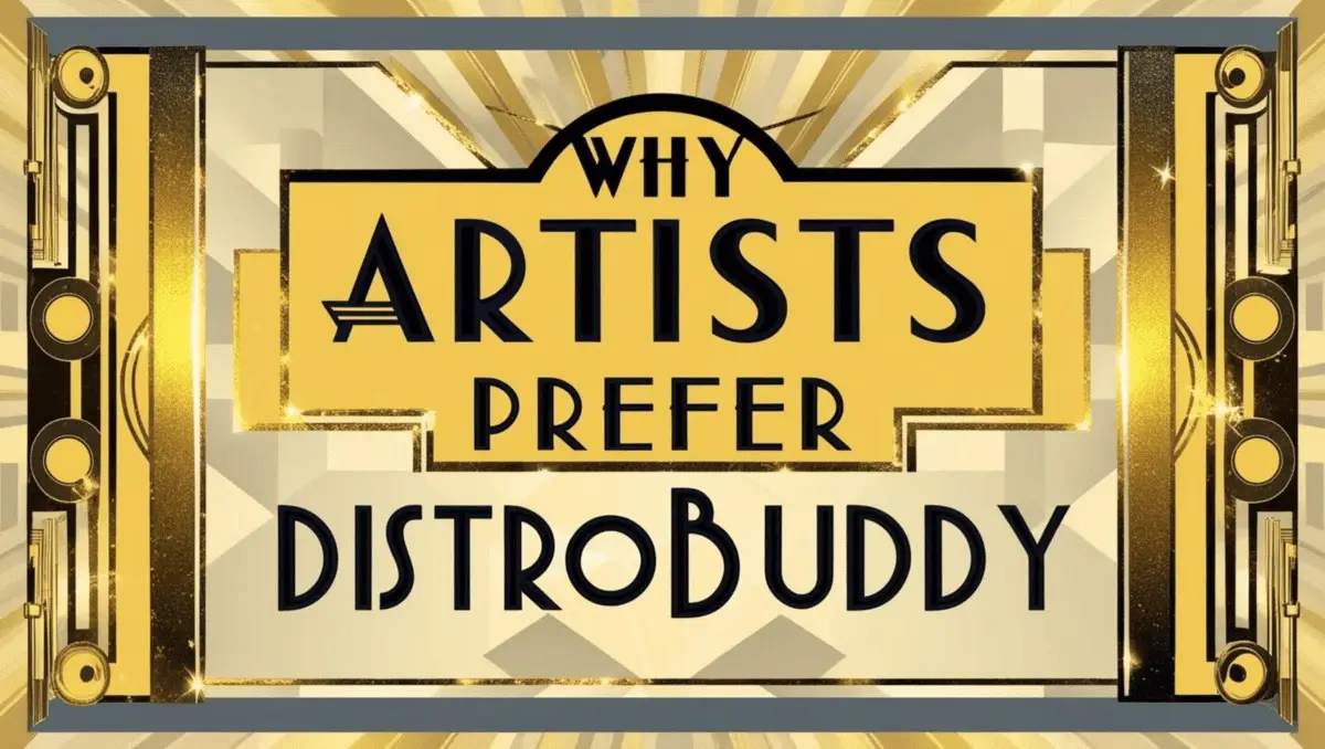 Why Artists Prefer DistroBuddy.