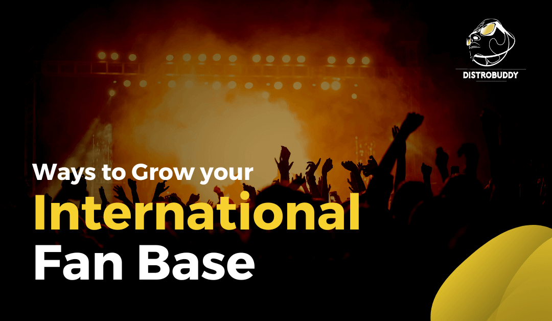5 Ways to Grow Your International Fan Base
