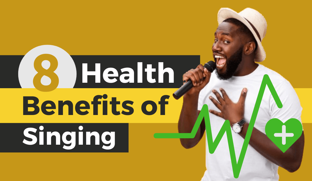 8 Benefits of Singing to Your Health