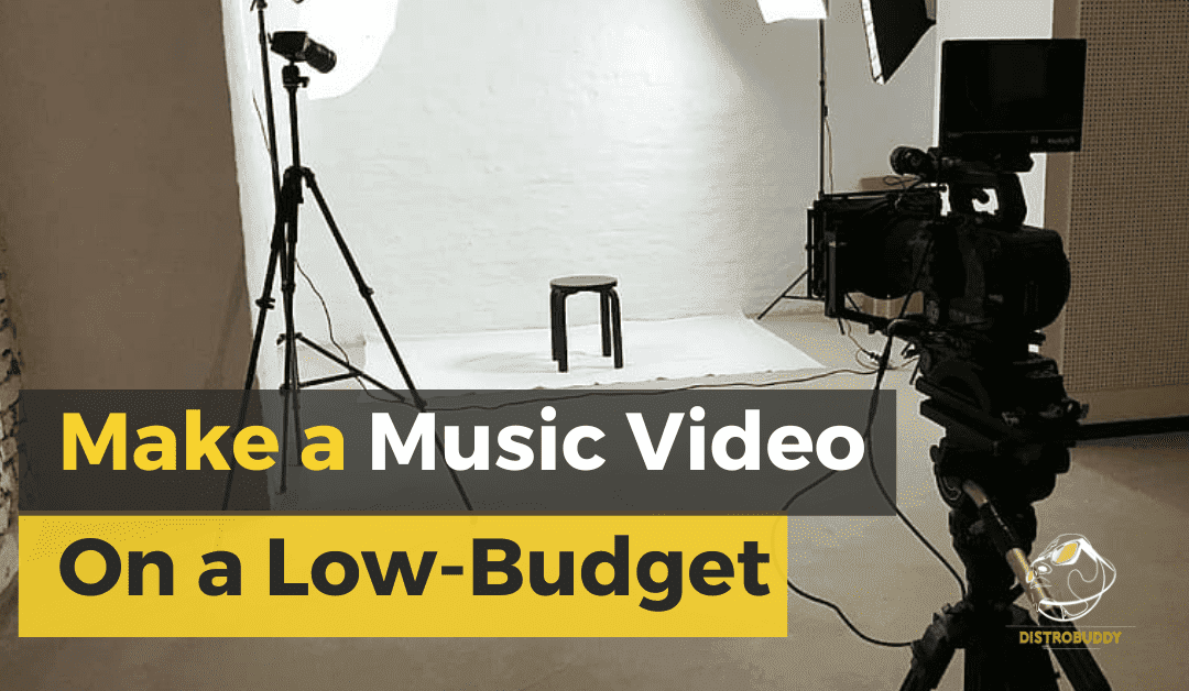 How to Make a Music Video on a Low Budget
